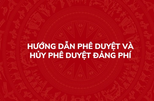 Hướng dẫn phê duyệt Đảng phí và hủy phê duyệt Đảng phí trên Hệ thống thông tin giải quyết thủ tục hành chính của Đảng