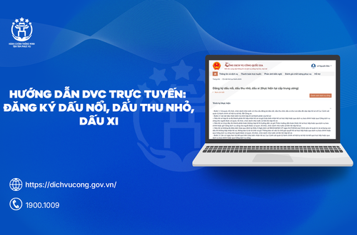 Hướng dẫn người dân thực hiện trực tuyến Đăng ký dấu nổi, dấu thu nhỏ, dấu xi trên Cổng Dịch vụ công quốc gia