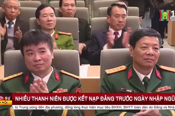 Nhiều thanh niên được kết nạp Đảng trước ngày nhập ngũ