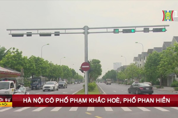 Hà Nội có phố Phạm Khắc Hoè, phố Phan Hiền