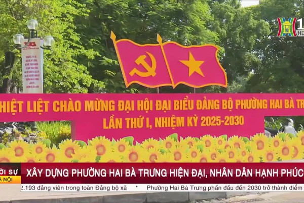 (Phóng sự) Xây dựng phường Hai Bà Trưng hiện đại, Nhân dân hạnh phúc.