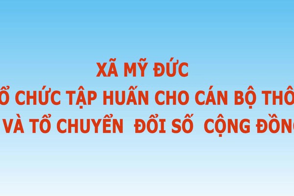 Mỹ Đức quyết tâm đưa chuyển đổi số tới người dân