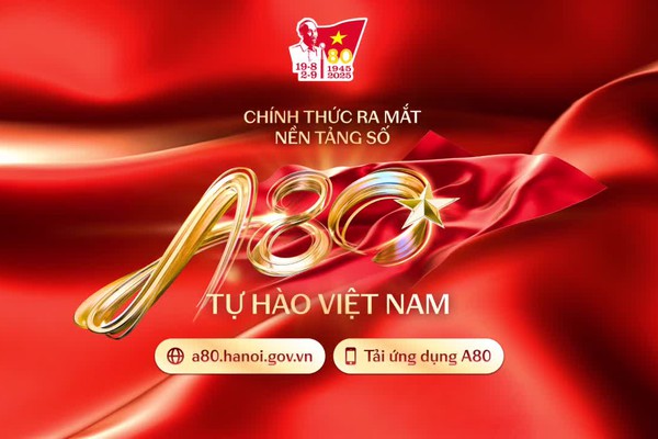 Nền tảng số 'A80 – Tự hào Việt Nam' chào mừng 80 năm Quốc khánh
