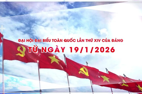 Nhiệt liệt chào mừng Đại hội đại biểu toàn quốc lần thứ XIV của Đảng