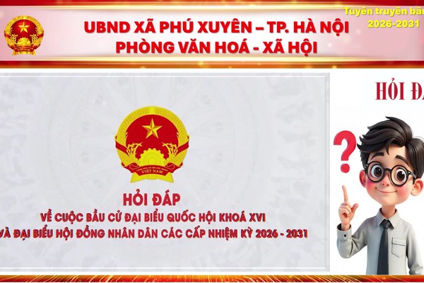 CHUYÊN MỤC 11 - HỎI ĐÁP VỀ BẦU CỬ