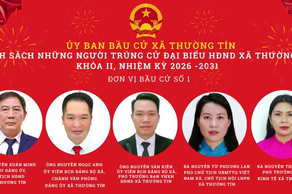 Chúc mừng 28 đại biểu trúng cử đại biểu HĐND xã Thường Tín khóa II, nhiệm kỳ 2026–2031
