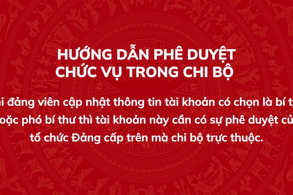 
Hướng dẫn Phê duyệt chức vụ trong chi bộ