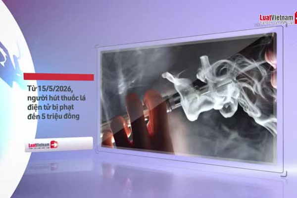 Chính Sách Mới Có Hiệu Lực Tháng 5/2026
