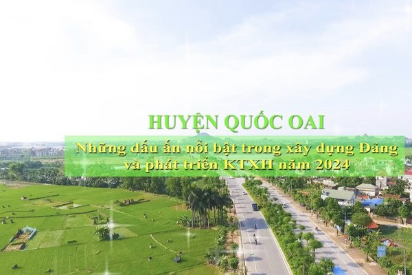 Huyện Quốc Oai: Chương trình truyền hình của Trung Tâm VHTT & TT Huyện Quốc Oai ngày 1/1/2025