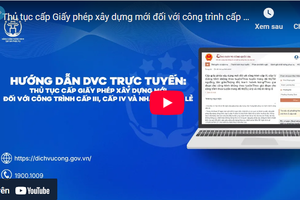 Hướng dẫn DVC trực tuyến - thủ tục Cấp Giấy phép xây dựng mới đối với công trình cấp III, cấp IV và nhà ở riêng lẻ
