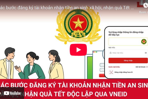 Hướng dẫn đăng ký tài khoản nhận tiền an sinh xã hội trên VNeID