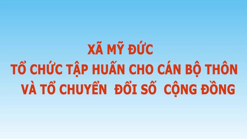 Mỹ Đức quyết tâm đưa chuyển đổi số tới người dân