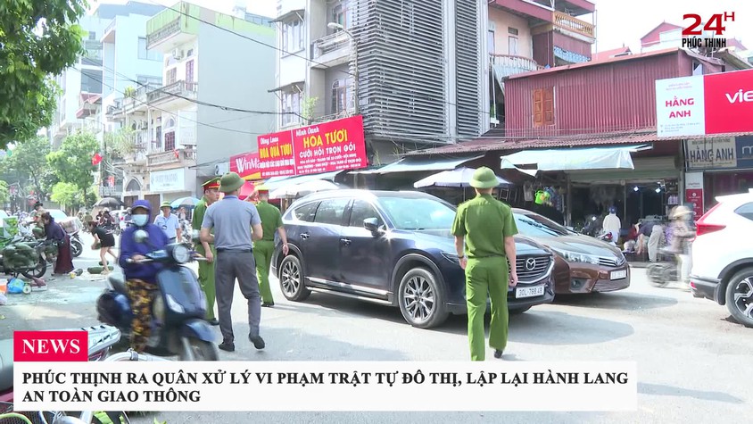PHÚC THỊNH RA QUÂN XỬ LÝ VI PHẠM TRẬT TỰ ĐÔ THỊ, LẬP LẠI HÀNH LANG AN TOÀN GIAO THÔNG