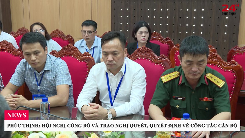 XÃ PHÚC THỊNH TỔ CHỨC HỘI NGHỊ CÔNG BỐ VÀ TRAO NGHỊ QUYẾT, QUYẾT ĐỊNH VỀ CÔNG TÁC CÁN BỘ