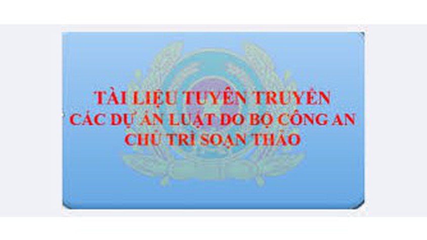 Các dự án luật, pháp lệnh do Bộ Công an chủ trì soạn thảo trình Quốc hội khoá XV năm 2025