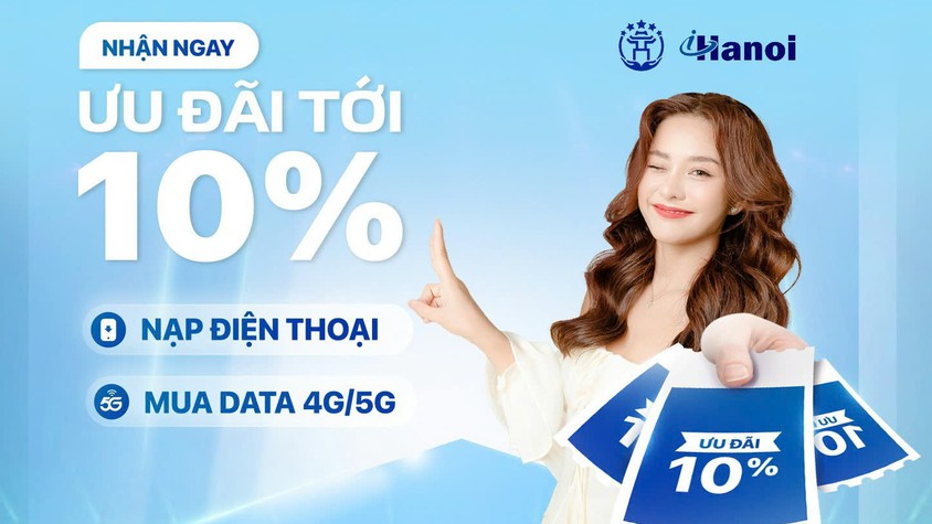 Ưu đãi 10% nạp điện thoại và mua data 4G/5G khi thực hiện thanh toán trên iHanoi