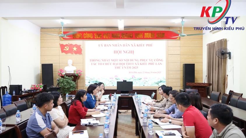 Ban Tổ chức Đại hội Thể dục Thể thao xã Kiều Phú tổ chức hội nghị nghe báo cáo tiến độ và quán triệt công tác chuẩn bị Lễ Khai mạc, Bế mạc Đại hội lần thứ nhất năm 2025