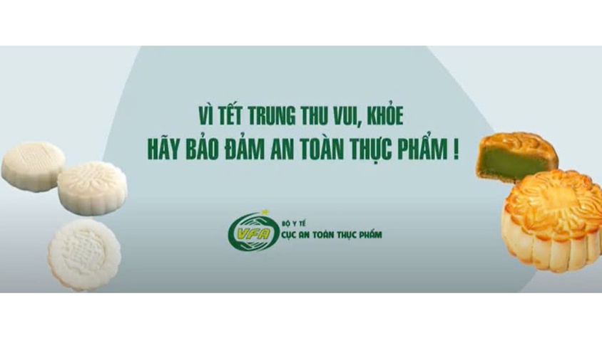 ĐẢM BẢO AN TOÀN THỰC PHẨM TRONG MÙA TẾT TRUNG THU 2025