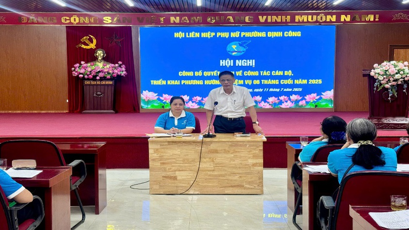 Hội Liên hiệp phụ nữ phường Định Công tổ chức hội nghị công bố các quyết định về công tác cán bộ, triển khai nhiệm vụ công tác 6 tháng cuối năm 2025
