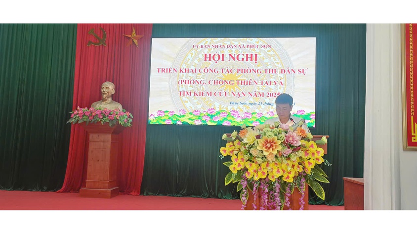 UBND xã Phúc Sơn tổ chức Hội nghị triển khai công tác phòng thủ dân sự, phòng chống thiên tai và tìm kiếm cứu nạn năm 2025
