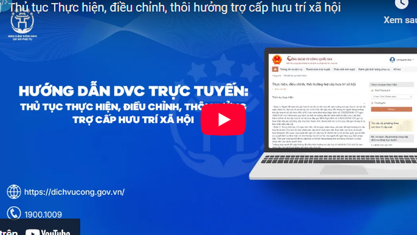 Hướng dẫn DVC trực tuyến - thủ tục Thực hiện, điều chỉnh, thôi hưởng trợ cấp hưu trí xã hội