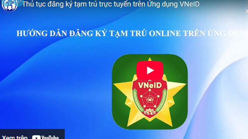 Hướng dẫn thủ tục Đăng ký tạm trú trực tuyến trên ứng dụng VNeID