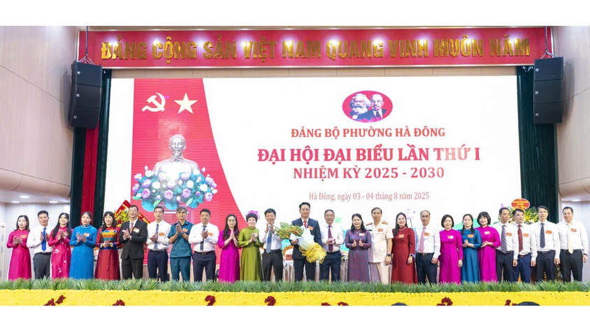 Đại hội đại biểu Đảng bộ phường Hà Đông lần thứ I, nhiệm kỳ 2025- 2030 thành công tốt đẹp