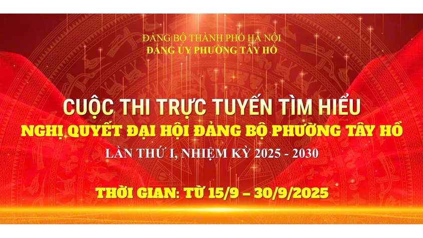 Đảng ủy phường Tây Hồ đổi mới tuyên truyền Nghị quyết bằng Cuộc thi trực tuyến