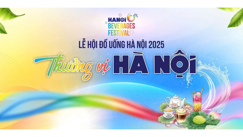 Lễ hội Đồ uống Hà Nội 2025 – Khơi vị giác, chạm cảm xúc