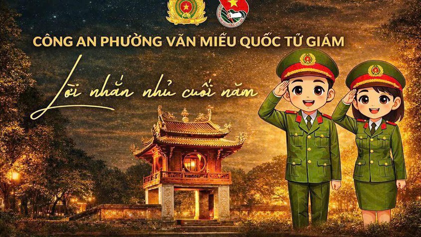 CÔNG AN PHƯỜNG VĂN MIẾU – QUỐC TỬ GIÁM | LỜI NHẮN NHỦ CUỐI NĂM