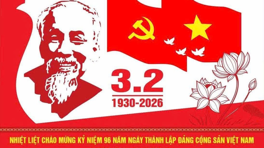Kỷ niệm 96 năm ngày thành lập Đảng Cộng sản Việt Nam (03/02/1930 – 03/02/2026)