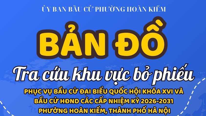 Phường Hoàn Kiếm ra mắt bản đồ số các khu vực bỏ phiếu trên địa bàn phường
