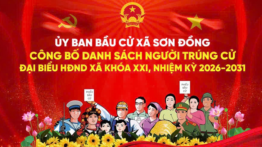 Công bố danh sách người trúng cử Hội đồng nhân dân xã Sơn Đồng khóa XXI, nhiệm kỳ 2026 - 2031