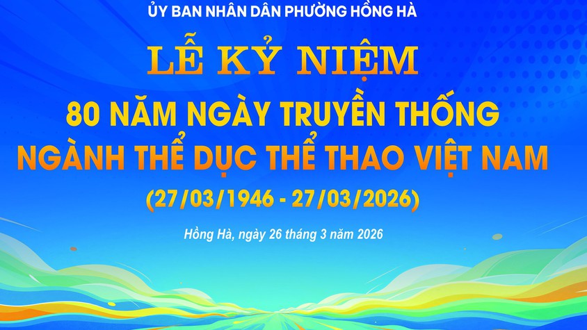 LỄ KỶ NIỆM
80 năm Ngày truyền thống ngành Thể dục Thể thao Việt Nam 
(27/3/1946 – 27/3/2026)