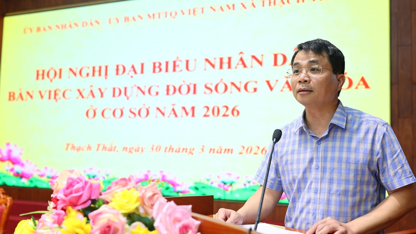 Thạch Thất: Tổ chức thành công Hội nghị đại biểu Nhân dân bàn việc xây dựng đời sống văn hóa ở cơ sở năm 2026