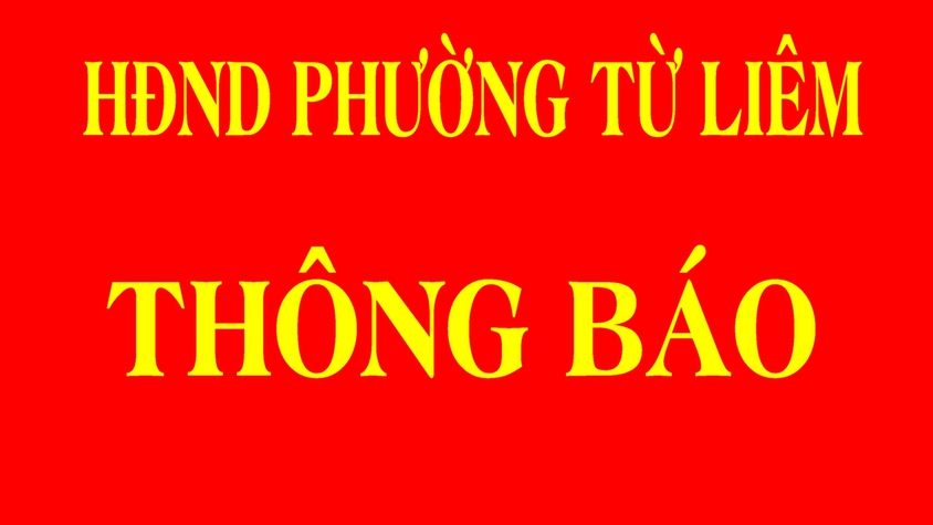 THÔNG BÁO Số: 127/TB-HĐND, ngày 08 tháng 4 năm 2026 của Hội đồng Nhân dân phường Từ Liêm 