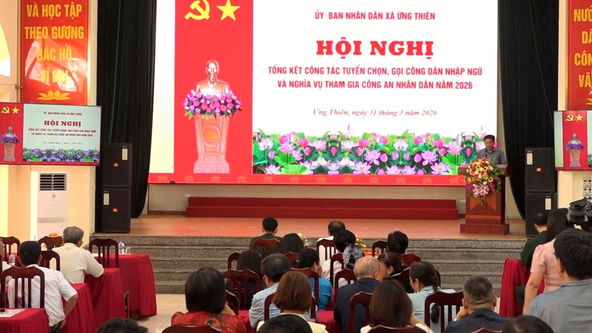 Ứng Thiên tổng kết công tác tuyển chọn, gọi công dân nhập ngũ và nghĩa vụ tham gia công an nhân dân năm 2026