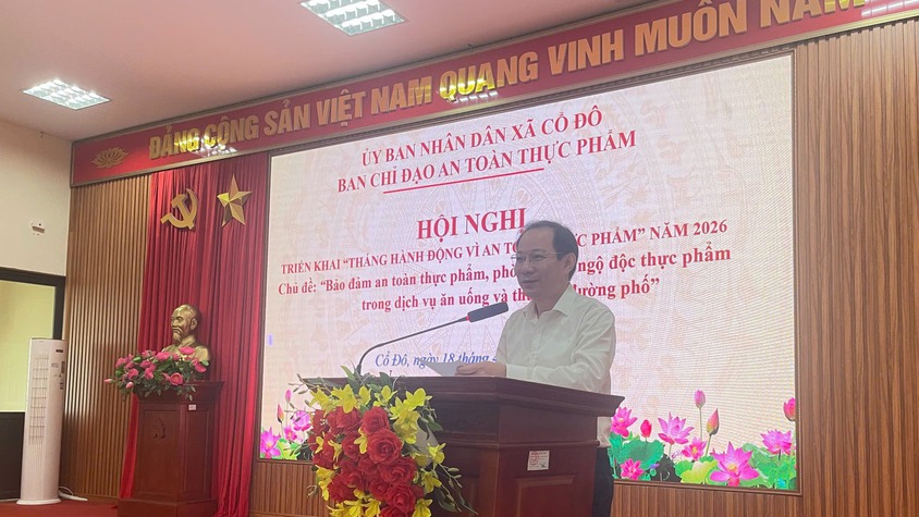 UBND XÃ CỔ ĐÔ TRIỂN KHAI “THÁNG HÀNH ĐỘNG VÌ AN TOÀN THỰC PHẨM” VÀ “THÁNG HÀNH ĐỘNG VÌ TRẺ EM” NĂM 2026