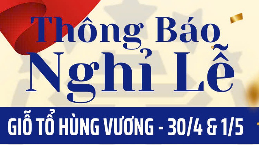 Trung tâm Phục vụ hành chính công thành phố Hà Nội thông báo lịch nghỉ lễ Giỗ Tổ Hùng Vương, 30/4 và 01/5 năm 2026