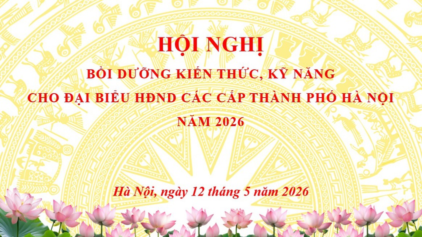 XÃ TRUNG GIÃ THAM DỰ HỘI NGHỊ BỒI DƯỠNG KIẾN THỨC, KỸ NĂNG CHO ĐẠI BIỂU HĐND CÁC CẤP THÀNH PHỐ HÀ NỘI