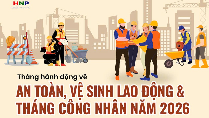 Hưởng ứng Tháng hành động về An toàn, vệ sinh lao động năm 2026