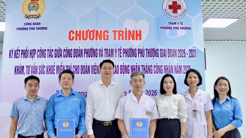 Phường Phú Thượng tổ chức ký kết phối hợp chăm sóc sức khỏe và khám miễn phí cho đoàn viên, người lao động nhân Tháng Công nhân năm 2026