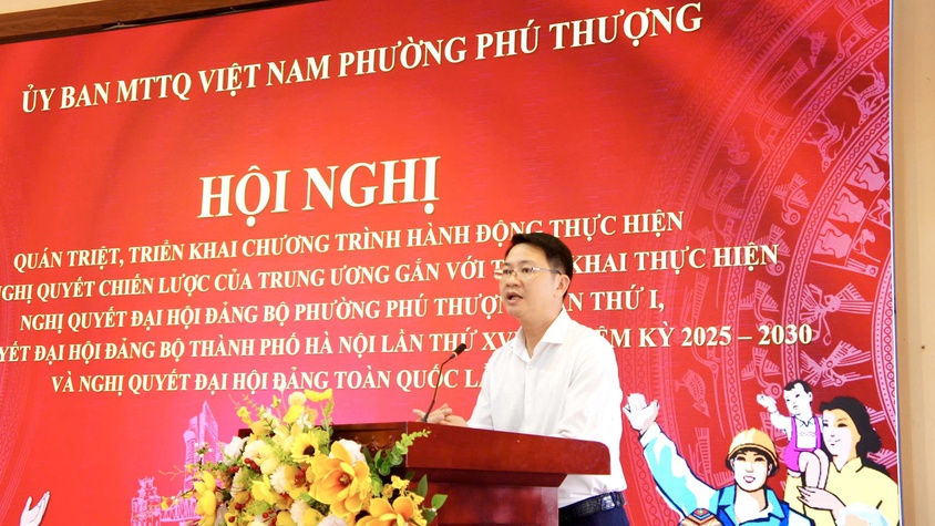 Phường Phú Thượng tổ chức Hội nghị quán triệt Nghị quyết Đại hội Đảng toàn quốc lần thứ XIV; triển khai chương trình hành động thực hiện 9 Nghị quyết của Bộ Chính trị