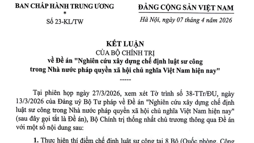 KẾT LUẬN CỦA BỘ CHÍNH TRỊ VỀ ĐỀ ÁN “NGHIÊN CỨU XÂY DỰNG CHẾ ĐỊNH LUẬT SƯ CÔNG TRONG NHÀ NƯỚC PHÁP QUYỀN XÃ HỘI CHỦ NGHĨA VIỆT NAM HIỆN NAY”