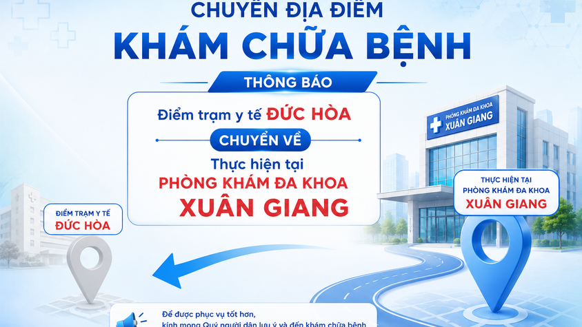 THÔNG BÁO
Về việc chuyển địa điểm khám bệnh, chữa bệnh, dịch vụ y tế tại Điểm trạm y tế Đức Hòa chuyển về thực hiện tại Phòng khám Đa khoa Xuân Giang thuộc Trạm y tế xã Đa Phúc

