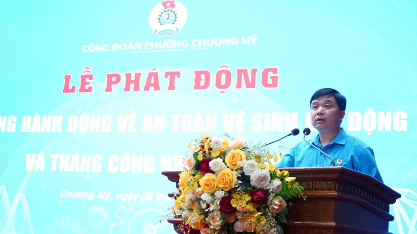 Công đoàn phường Chương Mỹ phát động Tháng Công nhân và hưởng ứng Tháng hành động về an toàn, vệ sinh lao động năm 2026