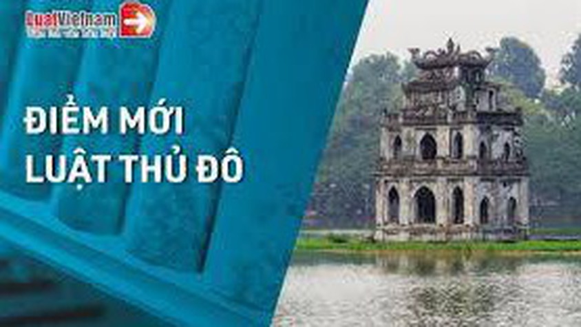 Những điểm mới của Luật Thủ đô 2026