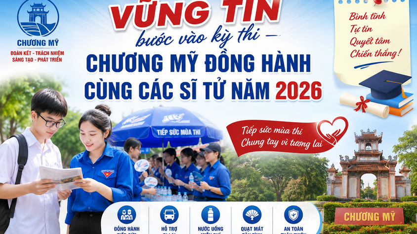 Vững tin bước vào kỳ thi – Chương Mỹ đồng hành cùng các sĩ tử năm 2026