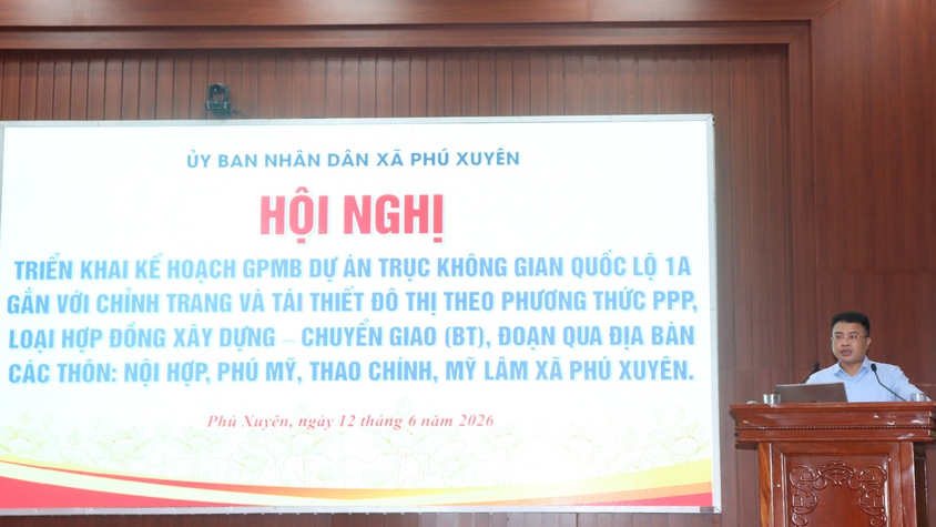 Xã Phú Xuyên tích cực tuyên truyền, triển khai kế hoạch GPMB Dự án trục không gian Quốc lộ 1A gắn với chỉnh trang, tái thiết đô thị