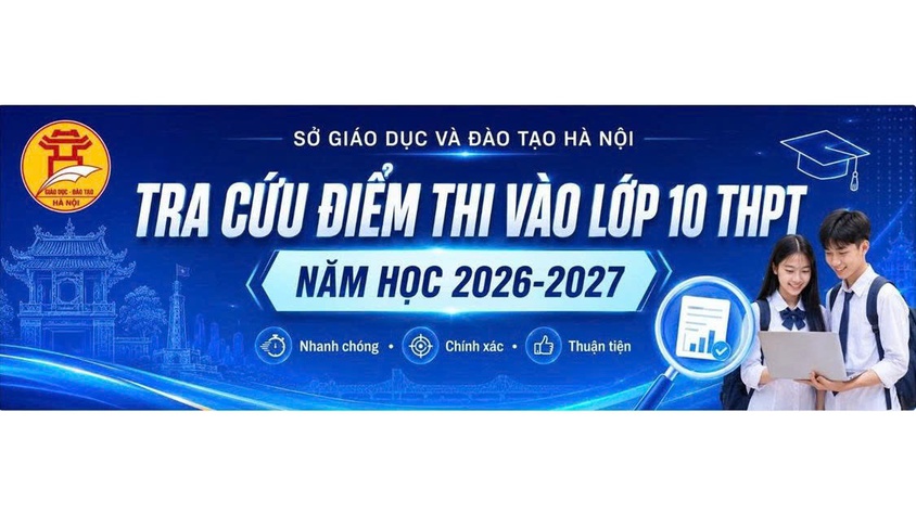 Hướng dẫn tra cứu điểm thi vào lớp 10 THPT năm học 2026-2027 trên địa bàn thành phố Hà Nội